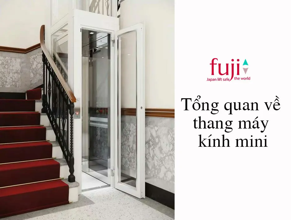 Tổng quan về thang máy kính mini