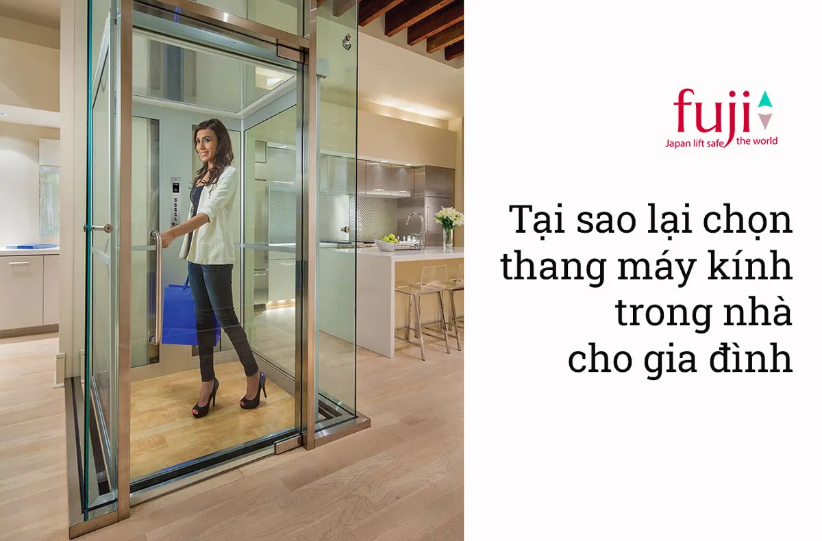 Tại sao lại chọn thang máy kính trong nhà cho gia đình