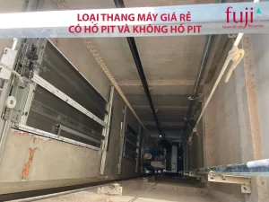 Loại thang máy giá rẻ có hố pit và không hố pit