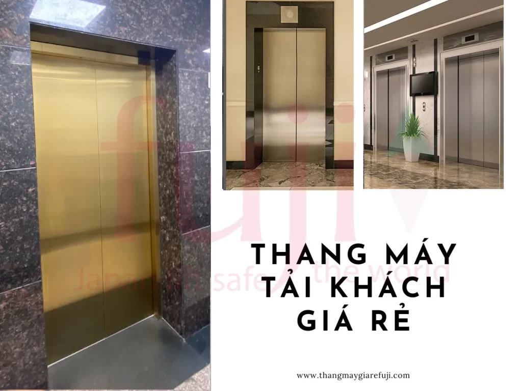 Thang máy tải khách giá rẻ