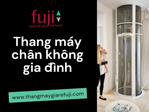 Thang máy chân không gia đình nhập khẩu