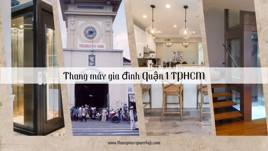 Thang máy gia đình quận 1